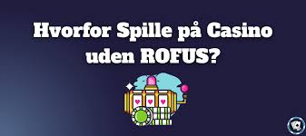 Bedste Casino Uden Rufus Find Din Favorit Spiloplevelse