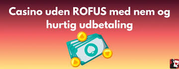 Bedste Casino Uden om ROFUS - En Guide til Sikker Online Spil